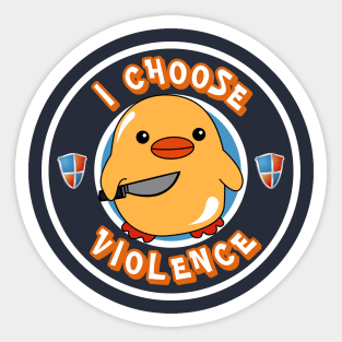 I Choose Violence Sticker